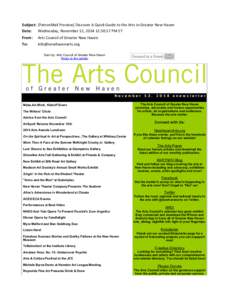 Subject: [PatronMail	
  Preview]	
  Discover	
  A	
  Quick	
  Guide	
  to	
  the	
  Arts	
  in	
  Greater	
  New	
  Haven Date: Wednesday,	
  November	
  12,	
  2014	
  12:50:17	
  PM	
  ET From: To:  A