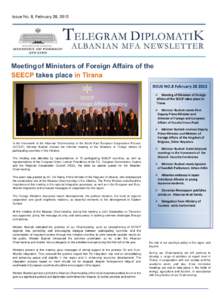 Issue No. 8, February 28, 2015  Meeting of Ministers of Foreign Affairs of the SEECP takes place in Tirana ISSUE NO.8 February  Meeting of Ministers of Foreign
