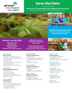 Save the Date For the First Annual Girl Scouts of Southeastern New England Golf Tournament Proceeds will support the Girl Leadership Experience Center