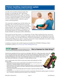 Patient handling requirements update By Alden Hoffman, OSHA Management Team Director, Health Last July, this newsletter informed readers that facilities covered under the 2007 Safe Patient Handling statute had until Jan.