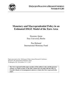 Monetary and Macroprudential Policy in an Estimated DSGE Model of the Euro Area; Dominic Quint, Free University Berlin; Pau Rabanal, International Monetary Fund; Paper presented at the IMF 12th Jacques Polak Annual Resea