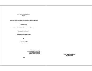 UNIVERSITY OF CALIFORNIA, IRVINE Architectural Styles and the Design of Network-based Software Architectures  DISSERTATION