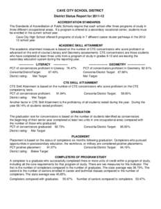 CAVE CITY SCHOOL DISTRICT District Status Report for[removed]ACCREDITATION STANDARDS The Standards of Accreditation of Public Schools require that each school offer three programs of study in three different occupational