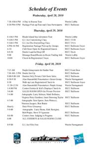 Schedule of Events Wednesday, April 28, 2010 7:30 AM-6 PM	 A Day in Boston Tour 8:30 PM-9 PM	 Package Pick-up/Tour and Class Participants	  Westin Lobby