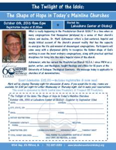 The Twilight of the Idols: The Shape of Hope in Today’s Mainline Churches Hosted by: October 6th, 2016 9am-5pm