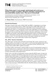 Transitionen von der Erstausbildung ins Erwerbsleben Transitions de l’Ecole à l‘Emploi Transitions from Education to Employment When being smart is not enough: institutional and social access barriers to upper secon