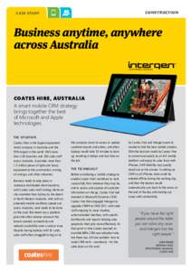 CONSTRUCTION  CASE STUDY Business anytime, anywhere across Australia