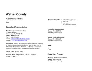 Wetzel County Public Transportation None Number of Vehicles: 2 2