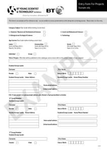 Entry Form For Projects Example only This form is an example and for reference only - we are unable to receive postal entries as this delays the screening process. Please enter on-line only.  Category Subject (See Guide 