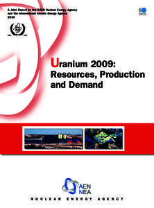 A Joint Report by the OECD Nuclear Energy Agency and the International Atomic Energy Agency 2010 Uranium 2009: