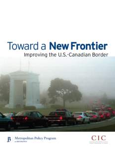 Toward a New Frontier  Improving the U.S.-Canadian Border Executive Summary