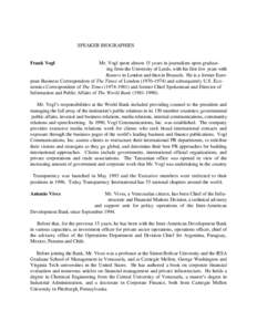 SPEAKER BIOGRAPHIES  Frank Vogl Mr. Vogl spent almost 15 years in journalism upon graduating from the University of Leeds, with his first few years with Reuters in London and then in Brussels. He is a former European Bus