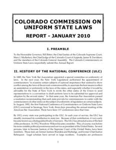 COLORADO COMMISSION ON UNIFORM STATE LAWS REPORT - JANUARY 2010 I. PREAMBLE To the Honorable Governor, Bill Ritter; the Chief Justice of the Colorado Supreme Court, Mary J. Mullarkey; the Chief Judge of the Colorado Cour