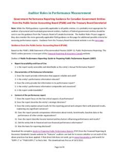 Auditor Roles in Performance Measurement Government Performance Reporting Guidance for Canadian Government Entities from the Public Sector Accounting Board (PSAB) and the Treasury Board Secretariat Note: While the PSAB g