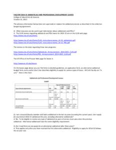 FAQ FORSABBATICALS AND PROFESSIONAL DEVELOPMENT LEAVES College of Liberal Arts & Sciences October 15, 2013 The advisory information below does not supersede or replace the sabbatical process as described in the 