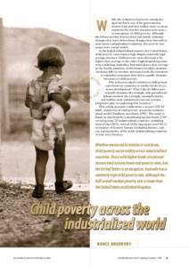 hile the reduction of poverty among the aged has been one of the great success stories of the post-war welfare state, in many countries the last two decades have seen a re-emergence of child poverty. Although the labour 