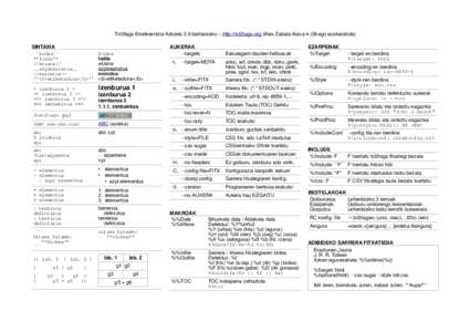 Txt2tags Erreferentzia Azkarra 2.6 bertsiorako – http://txt2tags.org (Ales Zabala Alava-k (Shagi) euskaratuta) SINTAXIA ``kodea`` **lodia** //etzana// __azpimarratua__