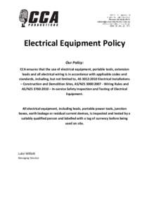 Electrical Equipment Policy Our Policy: CCA ensures that the use of electrical equipment, portable tools, extension leads and all electrical wiring is in accordance with applicable codes and standards, including, but not