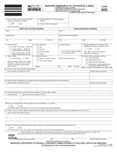 Nebraska Application for County/City Lottery  FORM •  Include license fee of $100 •  Incomplete applications will be returned