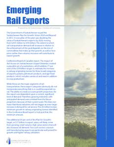 Emerging Rail Exports The Government of Saskatchewan issued the Saskatchewan Plan for Growth: Vision 2020 and Beyond inA core pillar of this plan was doubling the