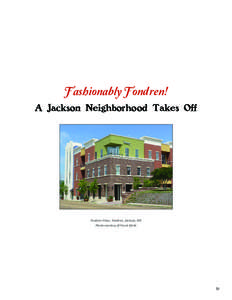 Fashionably Fondren! A Jackson Neighborhood Takes Off Fondren Place, Fondren, Jackson, MS Photo courtesy of Frank Ezelle