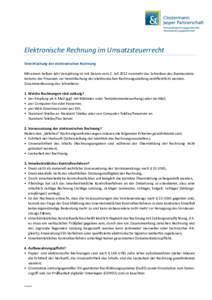 Elektronische Rechnung im Umsatzsteuerrecht Vereinfachung der elektronischen Rechnung Mit einem halben Jahr Verspätung ist mit Datum vom 2. Juli 2012 nunmehr das Schreiben des Bundesministeriums der Finanzen zur Vereinf