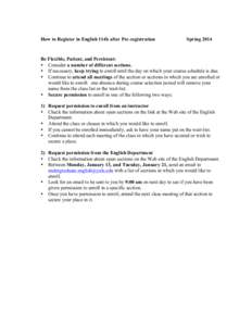 How to Register in English 114b after Pre-registration  Spring 2014 Be Flexible, Patient, and Persistent: • Consider a number of different sections.