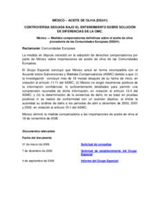 MÉXICO – ACEITE DE OLIVA (DS341) CONTROVERSIA SEGUIDA BAJO EL ENTENDIMIENTO SOBRE SOLUCIÓN DE DIFERENCIAS DE LA OMC. México — Medidas compensatorias definitivas sobre el aceite de oliva procedente de las Comunidad