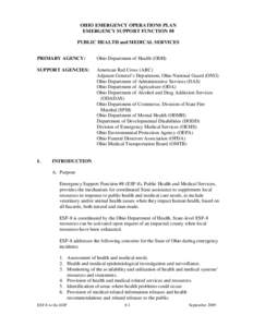 OHIO EMERGENCY OPERATIONS PLAN EMERGENCY SUPPORT FUNCTION #8 PUBLIC HEALTH and MEDICAL SERVICES PRIMARY AGENCY:  Ohio Department of Health (ODH)