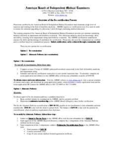 American Board of Independent Medical Examiners 6470-A Merritts Creek Road, WV[removed]0095 or Fax: ([removed]Website: www.abime.org  Overview of the Re-certification Process