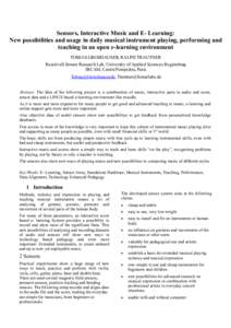 Sensors, Interactive Music and E- Learning: New possibilities and usage in daily musical instrument playing, performing and teaching in an open e-learning environment TOBIAS GROßHAUSER, RALPH TRAUTNER ReactiveS Sensor R