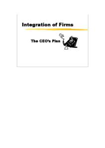 Integration of Firms The CEO’s Plan 1  Game Rule