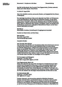 Mouvement I – Sculptures on the Move		  Pressemitteilung Max Bill, Carl Burckhardt, Alex Cecchetti, Franz Eggenschwiler, Christian Jankowski, Marko Lulić, Olivier Mosset, Ariana Reines