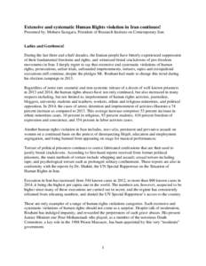 Extensive and systematic Human Rights violation in Iran continues! Presented by: Mohsen Sazegara, President of Research Institute on Contemporary Iran Ladies and Gentlemen! During the last three and a half decades, the I