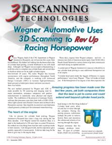 USER GROUPS  Wegner Automotive Uses 3D Scanning to rev Up racing Horsepower C