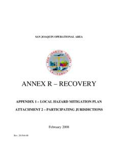 SAN JOAQUIN OPERATIONAL AREA  ANNEX R – RECOVERY APPENDIX 1 – LOCAL HAZARD MITIGATION PLAN ATTACHMENT 2 – PARTICIPATING JURISDICTIONS