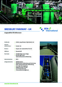 BREDBURY PARKWAY - UK Ausgewählte BTA Referenzen Endkunde:  •	 Viridor Laing (Greater Manchester) Ltd.