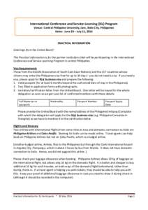 International Conference and Service-Learning (ISL) Program Venue: Central Philippine University, Jaro, Iloilo City, Philippines Dates: June 28 – July 11, 2014 PRACTICAL INFORMATION Greetings from the United Board!