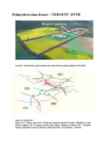 Průmyslová zóna Krnov – ČERVENÝ DVŮR  umístění: dva kilometry jihovýchodně od centra města na ploše přibližně 48 hektarů