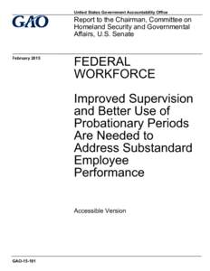 United States Government Accountability Office  Report to the Chairman, Committee on  Homeland Security and Governmental  Affairs, U.S. Senate 