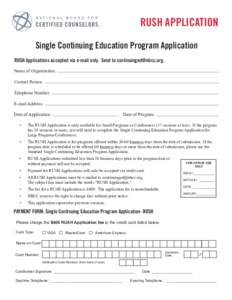 RUSH APPLICATION  ® Single Continuing Education Program Application RUSH Applications accepted via e-mail only. Send to [removed].