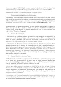 Cross-border merger of GTECH S.p.A. (company organized under the laws of the Republic of Italy) with and into Georgia Worldwide Plc (company organized under the laws of England and Wales). Notice pursuant to Article 7 of