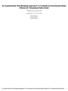 An Experimental And Modeling Approach To Evaluate Environmental Water Effects On Threatened Delta Smelt submitted to Science Program 2006 compiled 2006−11−09 17:44:37 PST lead investigators: Castillo, Gonzalo