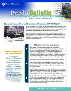 VOLUME 5 • ISSUE 6  • FEBRUARY 26, 2010 For the first time in recent history, two major snow storms hit the Delaware Valley within a week and prompted two back to back access emergencies to be declared at