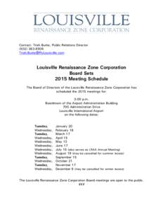 Contact: Trish Burke, Public Relations Director[removed]removed] Louisville Renaissance Zone Corporation Board Sets