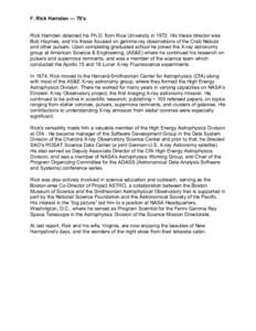 F. Rick Harnden — 70’s Rick Harnden obtained his Ph.D. from Rice University in[removed]His thesis director was Bob Haymes, and his thesis focused on gamma-ray observations of the Crab Nebula and other pulsars. Upon com