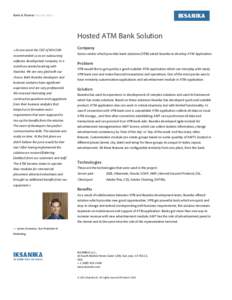 Bank & Finance Success Story  Hosted ATM Bank Solution «At one event the CEO of WACOM recommended us as an outsourcing software development company. In a