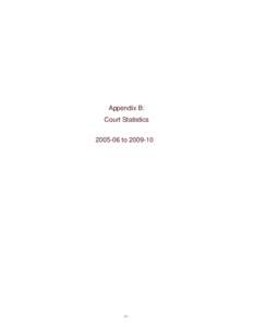 Ministry of the Attorney General - Court Services Division - Annual Report[removed]Appendix B