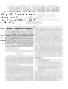 Analyzing End-Users’ Knowledge and Feelings Surrounding Smartphone Security and Privacy Lydia Kraus∗ , Tobias Fiebig∗ , Viktor Miruchna∗ , Sebastian M¨oller∗ and Asaf Shabtai† ∗ Technische  Universit¨at B
