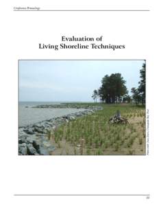 Conference Proceedings  Photo credit: Jana Davis, Chesapeake Bay Trust Evaluation of Living Shoreline Techniques